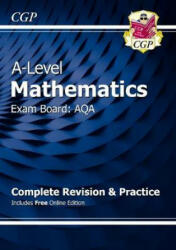 New A-Level Maths AQA Complete Revision & Practice (with Online Edition & Video Solutions) - CGP Books (ISBN: 9781782948094)