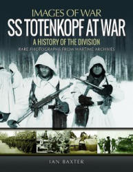 SS Totenkopf Division at War - Ian Baxter (ISBN: 9781473890930)