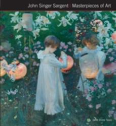 John Singer Sargent Masterpieces of Art - C. P. Gregory, Flame Tree Studio (ISBN: 9781786645463)