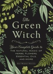 The Green Witch - Arin Murphy-Hiscock (ISBN: 9781507204719)