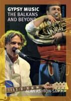 Gypsy Music: The Balkans and Beyond (ISBN: 9781780238234)