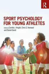 Sport Psychology for Young Athletes - Camilla J Knight (ISBN: 9781138682399)