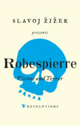 Virtue and Terror - Maximilien Robespierre, Jean Ducange (ISBN: 9781786633378)