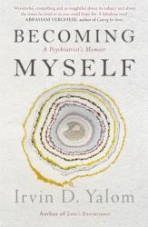 Becoming Myself - Irvin D. Yalom (ISBN: 9780349410074)