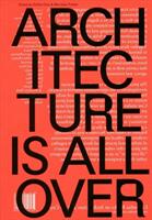 Architecture Is All Over (ISBN: 9781941332306)