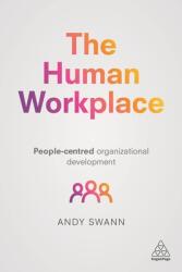 The Human Workplace: People-Centred Organizational Development (ISBN: 9780749481223)
