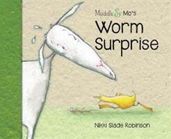 Muddle & Mo's Worm Surprise (ISBN: 9781760361037)