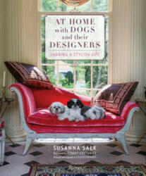 At Home with Dogs and Their Designers - Susanna Salk, Robert Couturier, Stacey Bewkes (ISBN: 9780847860906)