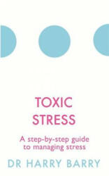 Toxic Stress - Harry Barry (ISBN: 9781409174479)