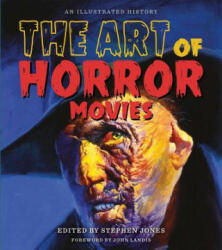 Art of Horror Movies - Stephen Jones (ISBN: 9781495064845)