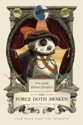 William Shakespeare's The Force Doth Awaken (ISBN: 9781594749858)