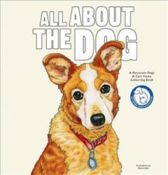 All About the Dog - A Battersea Dogs & Cats Home Colouring Book (ISBN: 9781786271303)