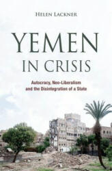 Yemen in Crisis - Helen Lackner (ISBN: 9780863561931)