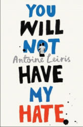 You Will Not Have My Hate (ISBN: 9781784705282)