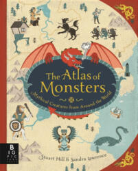 Atlas of Monsters - Sandra Lawrence (ISBN: 9781783706969)