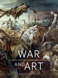 War and Art - Joanna Bourke (ISBN: 9781780238463)