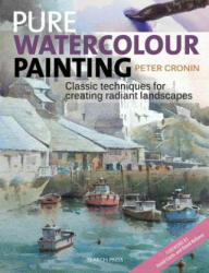 Pure Watercolour Painting - Cronin (ISBN: 9781782214359)