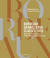 Bordeaux Grands Crus Classs 1855: Wine Chteaux of the Mdoc and Sauternes (ISBN: 9782080203250)