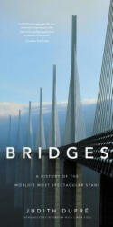 Bridges (New edition) - Judith Dupre (ISBN: 9780316507943)