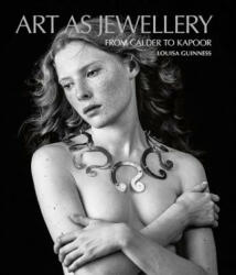 Art as Jewellery - LOUISA GUINNESS (ISBN: 9781851498703)