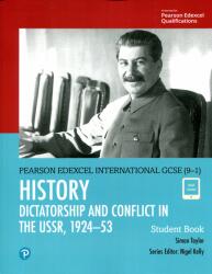Pearson Edexcel International GCSE (9-1) History: Dictatorship and Conflict in the USSR, 1924-53 Student Book - Simon Taylor (ISBN: 9780435185466)