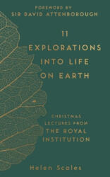 11 Explorations Into Life on Earth: Christmas Lectures from the Royal Institution (ISBN: 9781782438403)