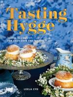 Tasting Hygge: Joyful Recipes for Cozy Days and Nights (ISBN: 9781682681725)