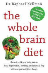 Whole Brain Diet - Raphael (Physician) Kellman (ISBN: 9781911344827)