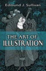 Art of Illustration - Edmund Sullivan (ISBN: 9780486810058)