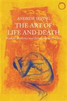 Art of Life and Death - Radical Aesthetics and Ethnographic Practice (ISBN: 9780997367515)