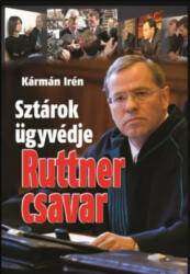 Ruttner csavar - sztárok ügyvédje (ISBN: 9789630835619)