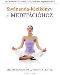 Sivánanda-kézikönyv a meditációhoz (ISBN: 9789639718449)