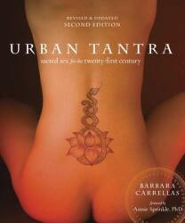 Urban Tantra, Second Edition - Barbara Carrellas, Annie Sprinkle (ISBN: 9780399579684)