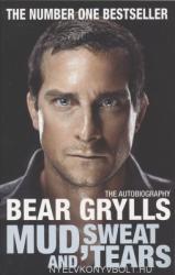 Mud, Sweat and Tears - Bear Grylls (2012)