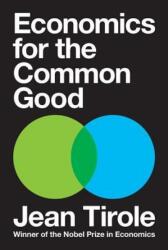 Economics for the Common Good - Jean Tirole (ISBN: 9780691175164)