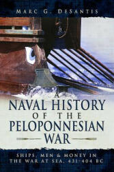 Naval History of the Peloponnesian War - MARC G. DESANTIS (ISBN: 9781473861589)