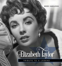 Elizabeth Taylor - Boze Hadleigh (ISBN: 9781493031054)