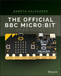 Official BBC micro: bit User Guide - Gareth Halfacree (ISBN: 9781119386735)
