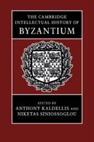 The Cambridge Intellectual History of Byzantium (ISBN: 9781107041813)