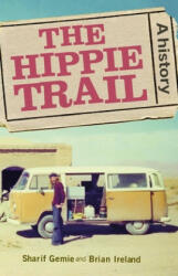 Hippie Trail - Sharif Gemie (ISBN: 9781526114624)