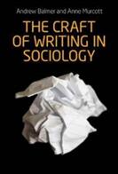 The Craft of Writing in Sociology: Developing the Argument in Undergraduate Essays and Dissertations (ISBN: 9781784992705)