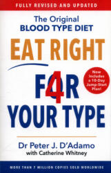Eat Right 4 Your Type - Peter D'Adamo (ISBN: 9781784756949)