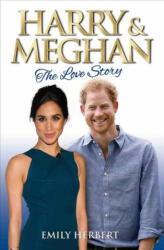 Harry & Meghan - The Love Story - Emily Herbert (ISBN: 9781786064226)