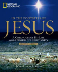 In the Footsteps of Jesus: A Journey Through His Life - Jean Pierre Isbouts (ISBN: 9781426219139)