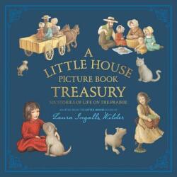 Little House Picture Book Treasury - Laura Ingalls Wilder (ISBN: 9780062470775)
