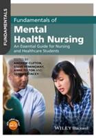Fundamentals of Mental Health Nursing: An Essential Guide for Nursing and Healthcare Students (ISBN: 9781118880210)