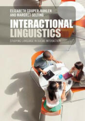 Interactional Linguistics: Studying Language in Social Interaction (ISBN: 9781107616035)