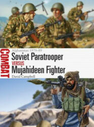 Soviet Paratrooper vs Mujahideen Fighter - David Campbell, Johnny Shumate (ISBN: 9781472817648)