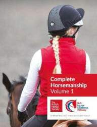 BHS Complete Horsemanship: Volume 1 - British Horse Society (ISBN: 9781910016169)