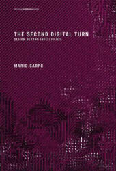 Second Digital Turn - Mario Carpo (ISBN: 9780262534024)